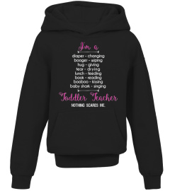 "I'M A Toddler Teacher" Funny Teacher T-Shirt