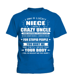 I Am A Lucky Niece Of A Crazy Uncle He Bought Me This T-Shirt