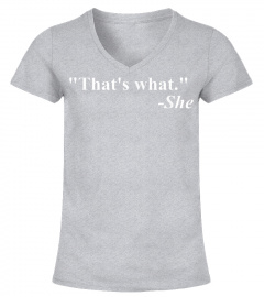 That's What She Said Quote - Apparel T-Shirt