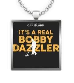 The Curse of Oak Island It's a Real Bobby Dazzler T-Shirt