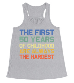 The First 50 Years Old 50th Birthday Funny Joke Gag Gift T-Shirt