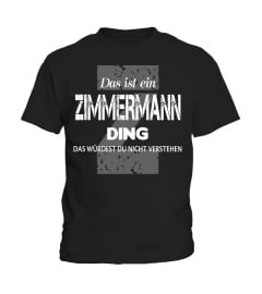 DAS IST EIN ZIMMERMANN  DING