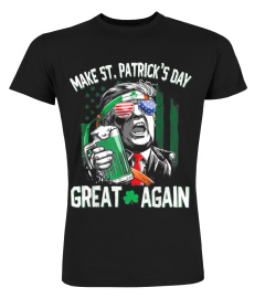 UPG TRUMP MAKE ST PATRICK'S DAY GREAT AGAIN SHIRT ST PATRICK'S DAY GIFTS