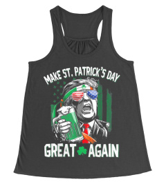 UPG TRUMP MAKE ST PATRICK'S DAY GREAT AGAIN SHIRT ST PATRICK'S DAY GIFTS