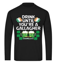 Drink Until You're A Gallagher Shameless St Patrick's Tshirt