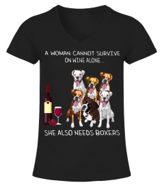 A woman cannot survive on wine alone she also needs boxers shirt