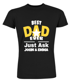 Best Dad Ever Just Ask - Custom Name(s)