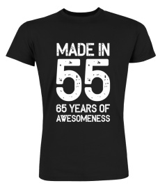 Made In 55 65 Years Of Awesomeness Born In 1955 Funny 65th Birthday T-Shirt Unisex