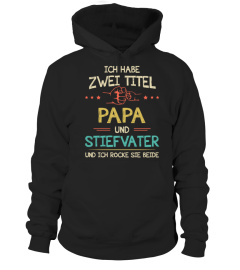 ICH HABE ZWEI TITEL PAPA UND STIEFVATER