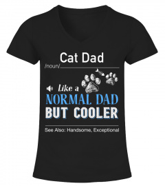 Cats dad | /noun/ | like a normal dad but cooler