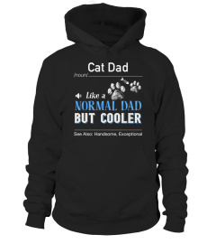 Cats dad | /noun/ | like a normal dad but cooler