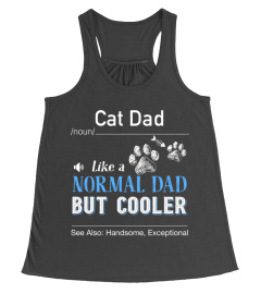 Cats dad | /noun/ | like a normal dad but cooler