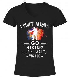 Hiking - Yes I do