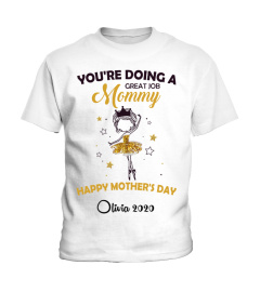 YOU ARE DOING A GREAT JOB MOMMY. HAPPY MOTHER'S DAY
