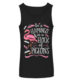 Womens Be A Flamingo In A Flock Of Pigeons Funny Pink Bird Lovers V-Neck T-Shirt