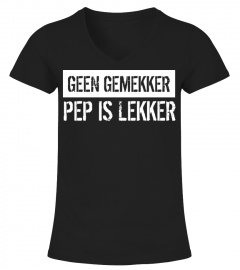 Geen Gemekker Pep is Lekker T-shirt
