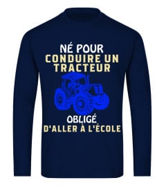 Né pour conduire un tracteur -Tracteur Bleu