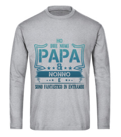 HO DUE NOMBI PAPA & NONNO E SONO FANTASTICO IN ENTRAMBI