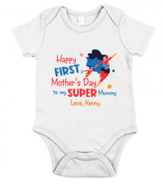 HAPPY FIRST MOTHER'S DAY TO MY SUPER MUMMY