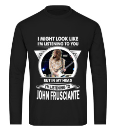 I'M LISTENING TO JOHN FRUSCIANTE