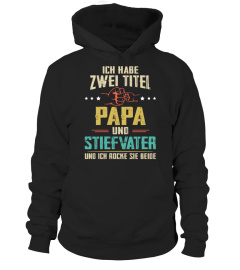 ICH HABE ZWEI TITEL PAPA UND STEFVATER