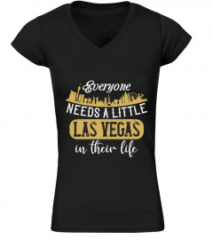 everyone needs a little las vegas in their life shirt