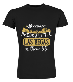 everyone needs a little las vegas in their life shirt