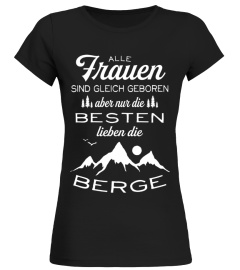 Alle Frauen Besten lieben die Berge