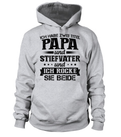 ICH HABE ZWEI TITEL PAPA UND STIEFVATER