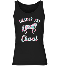 désolé j'ai cheval T shirt équitation