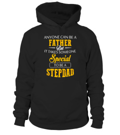 Father's Day Stepdad T-Shirts It Takes Someone Special To Be A Stepdad Hoodies Sweatshirts