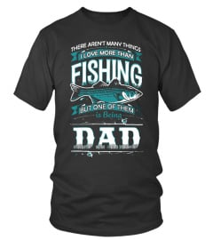 Father's Day T-Shirts I Love More Than Fishing But Being Dad Shirts Hoodies Sweatshirts