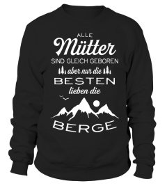 Alle Mütter Besten lieben die Berge