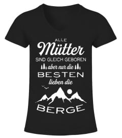 Alle Mütter Besten lieben die Berge