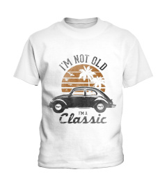 I´M NOT OLD, I´M A CLASSIC