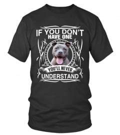 Pitbull T shirts You Don't Have One You'll Never Understand Hoodies Sweatshirts