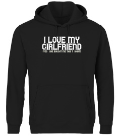 i love my girlfriend shirt