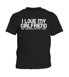 i love my girlfriend shirt