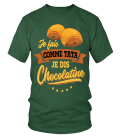 Je fais comme tata je dis chocolatine