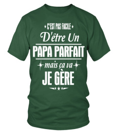 C'est pas facile d'être un papa parfait mais ca va je gère!