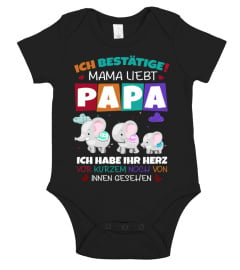 ICH BESTATIGE MAMA LIEBT PAPA