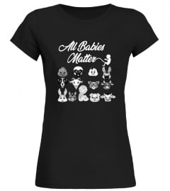 All Babies Matter T-shirt