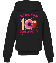 This Girl Is Now 10 Double Digits Shirt Funny Sloth Gift T-Shirt