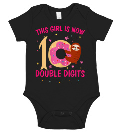 This Girl Is Now 10 Double Digits Shirt Funny Sloth Gift T-Shirt