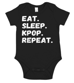 Eat Sleep Kpop Repeat Funny Korean Korea Pop Music Fan T-Shirt