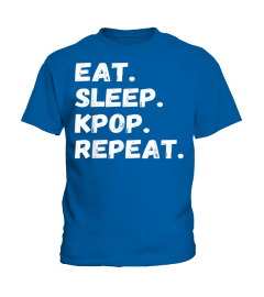 Eat Sleep Kpop Repeat Funny Korean Korea Pop Music Fan T-Shirt