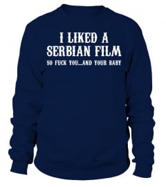 I liked a Serbian film so fuck you and your baby funny