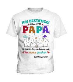 ICH BESTTATIGE MAMA LIEBT PAPA