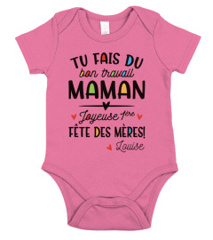 TU FAIS DU BON TRAVAIL MAMAN