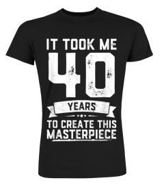 40th Birthday Gag Gift Idea Funny 40 Years Old Joke T-Shirt